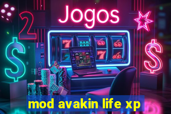 mod avakin life xp